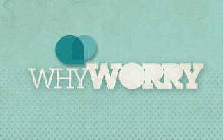 Why Worry