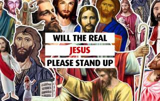 Will the Real Jesus Stand Up