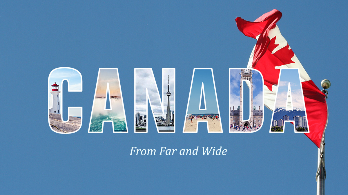 Canada - From Far And Wide